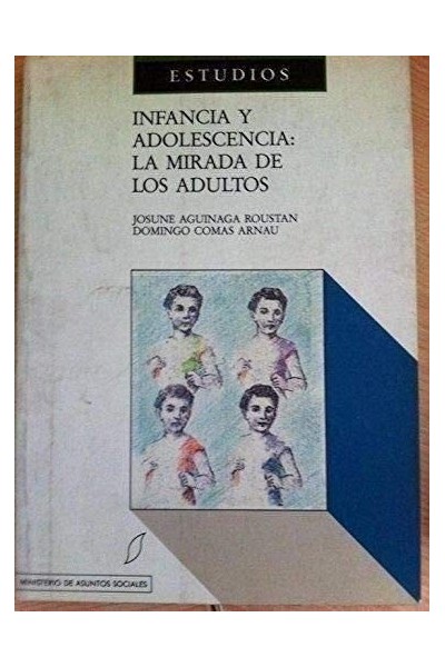 Infancia y Adolescencia. La Mirada de los Adultos